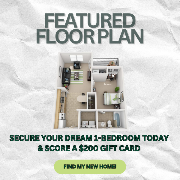 Secure your 1-bedroom today and score a $200 gift card